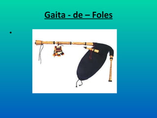 Gaita - de – Foles
