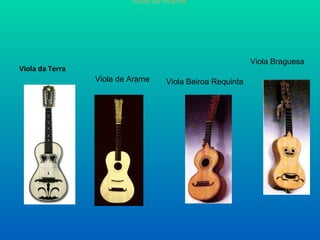 Viola da Terra Viola Beiroa Requinta Viola de Arame Viola de Arame Viola de Arame Viola Braguesa