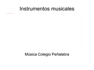 Instrumentos musicales Música Colegio Peñalabra 