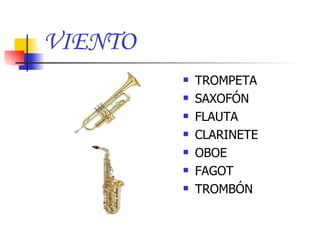 VIENTO TROMPETA SAXOFÓN FLAUTA CLARINETE OBOE FAGOT TROMBÓN 