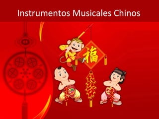Instrumentos Musicales Chinos 