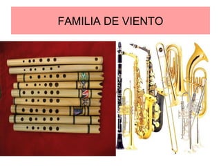 FAMILIA DE VIENTO
 