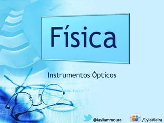 Instrumentos Ópticos
 