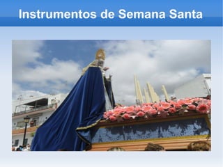 Instrumentos de Semana Santa 