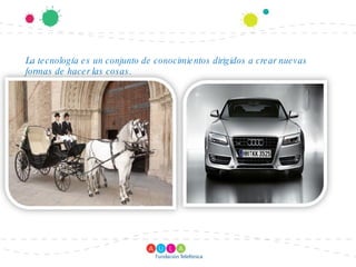 La tecnología es un conjunto de conocimientos dirigidos a crear nuevas formas de hacer las cosas. 