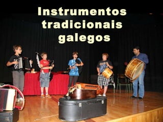 Instrumentos  tradicionais  galegos 