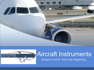 Aircraft Instruments Groups A and B: First Year Beginning 
