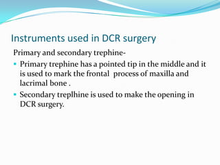 Lens expressorCharacteristics-It has a flat corrugated metal handle with curved limb ending in a knob which is at 90 degreeUSES-It is applied at 6  o clock position to deliver the nucleus out. Irrigation wire vectisCharacteristics-It is a modified vectis in whick loop is made of hollow wire .