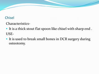 The other end has canull which is fixed with the syringe.Uses-For irrigation and suction of lens particles or cortical matter from anterior chamber after nuclear delivery.