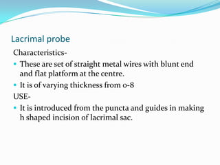 Lens holding forcepCharacteristics-It is a spring action forcep.