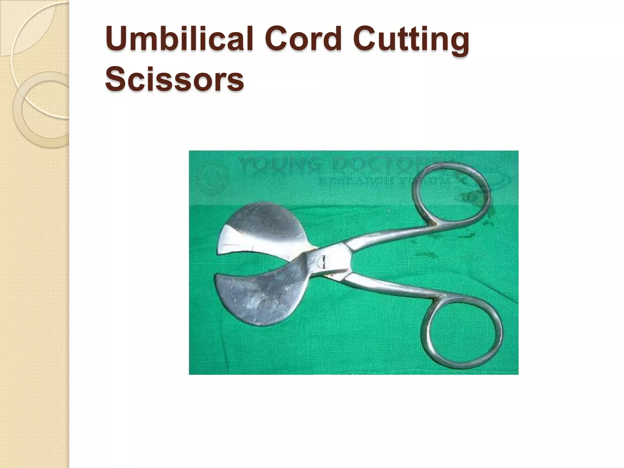 Umbilical Cord Cutting
Scissors
 