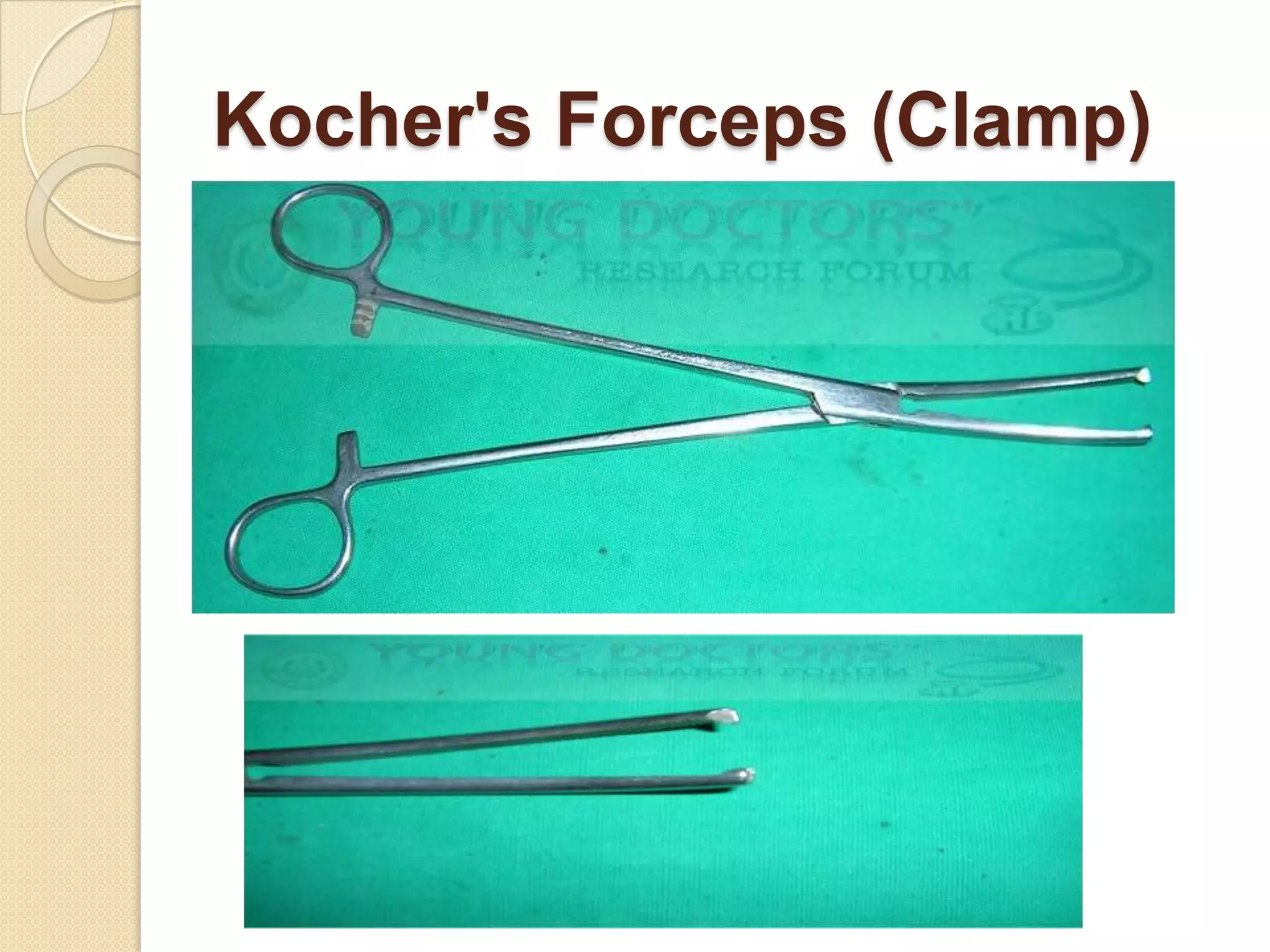 Kocher's Forceps (Clamp)
 