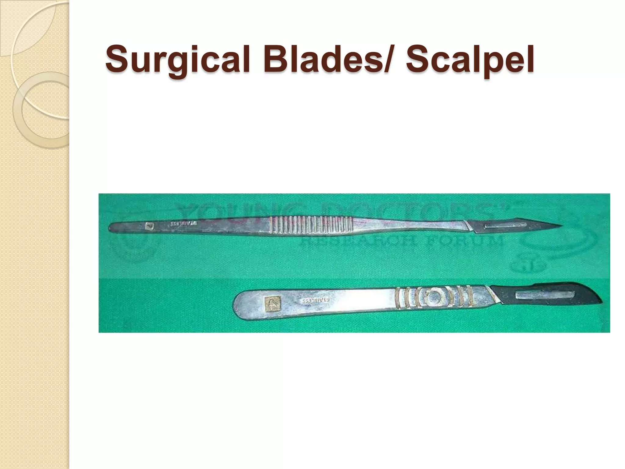 Surgical Blades/ Scalpel
 