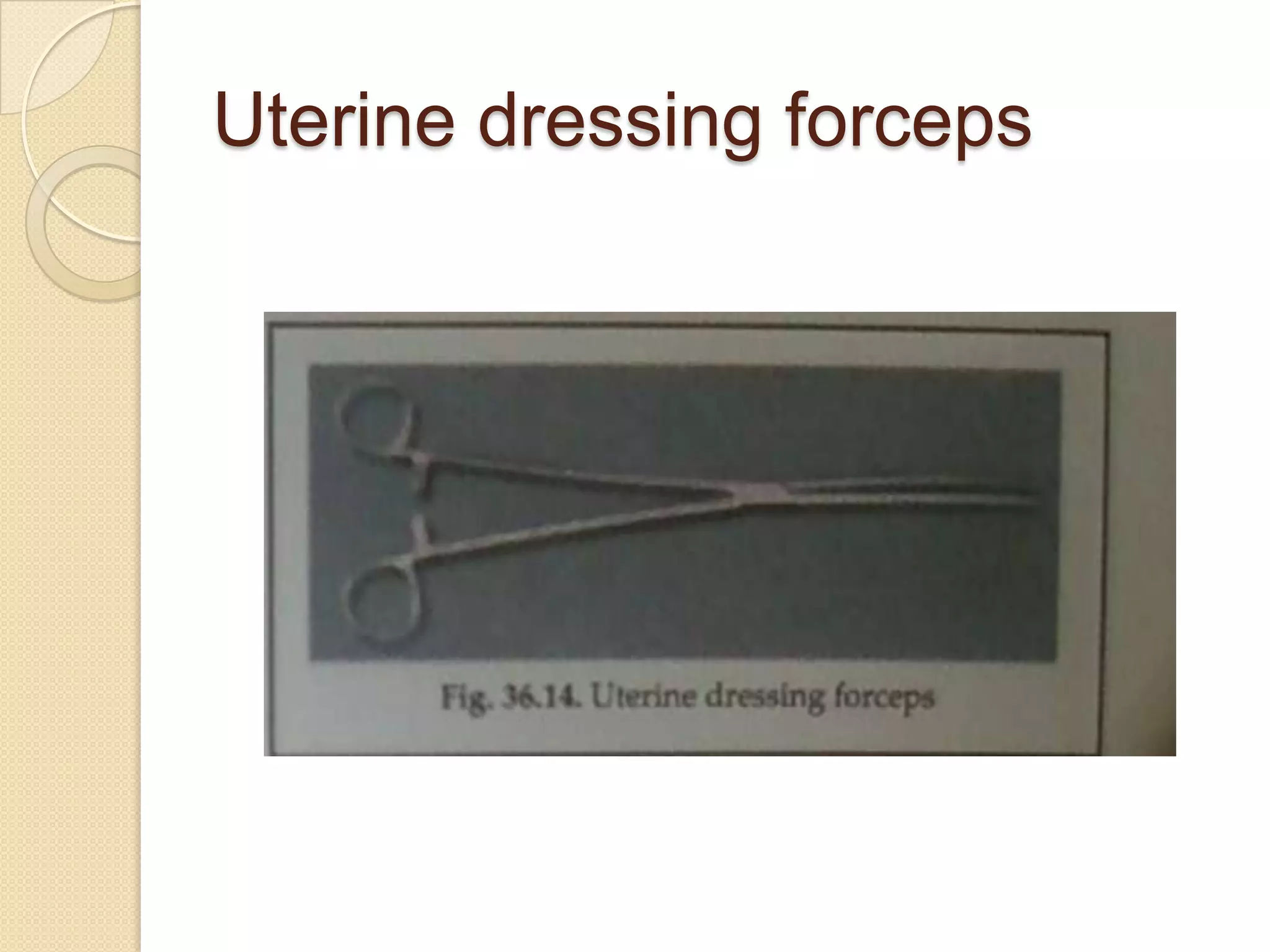Uterine dressing forceps
 