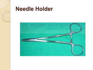 Needle Holder
 