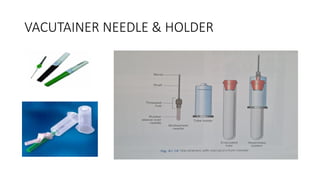 VACUTAINER NEEDLE & HOLDER
 
