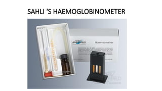 SAHLI ‘S HAEMOGLOBINOMETER
 