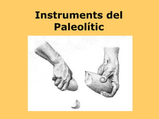 Instruments del Paleolític 