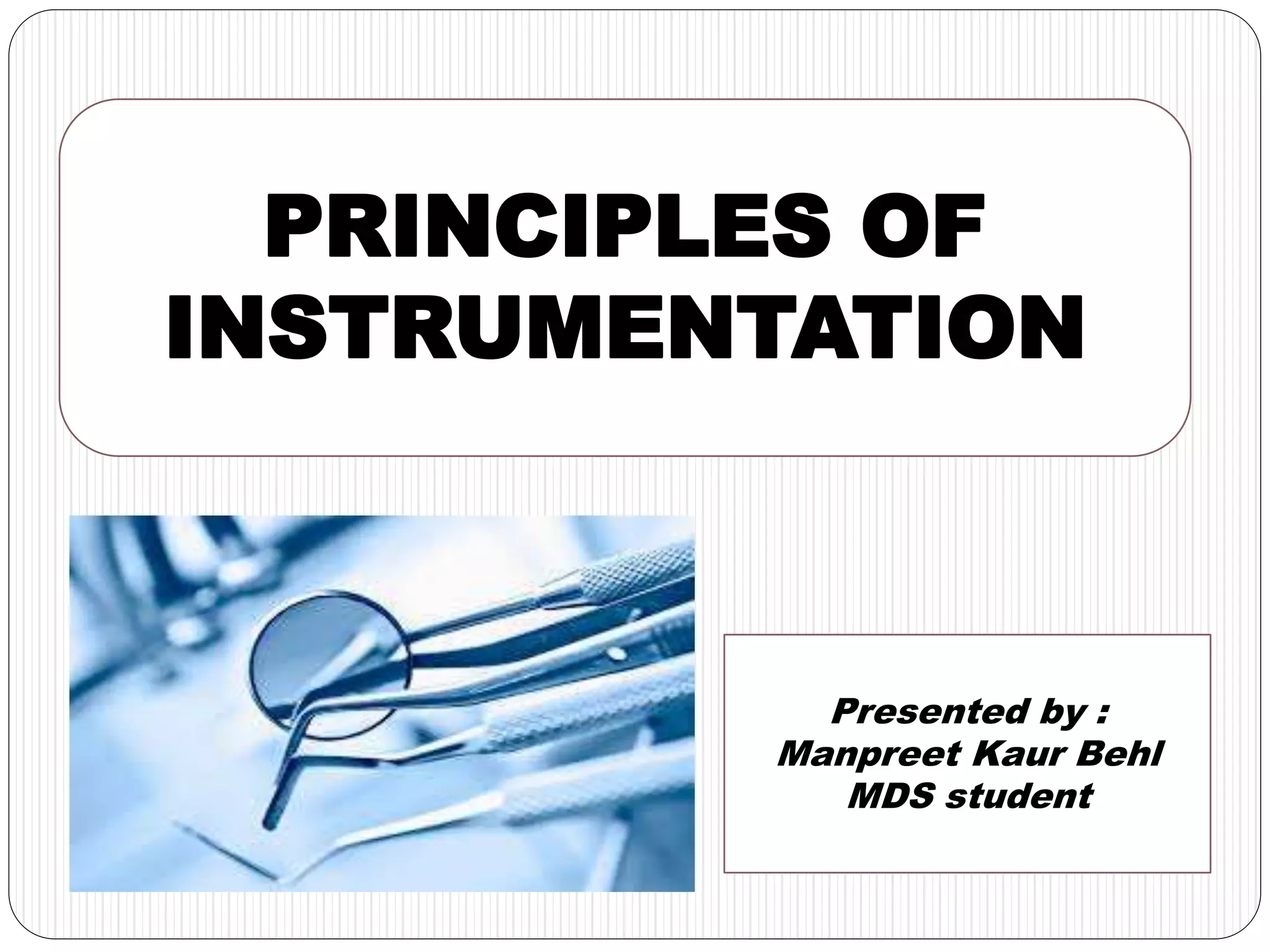 PRINCIPLES OF INSTRUMENTATION | PPTX