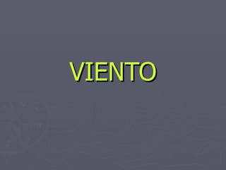 VIENTO 
