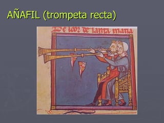 AÑAFIL (trompeta recta) 