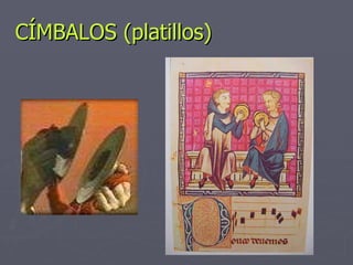 CÍMBALOS (platillos) 