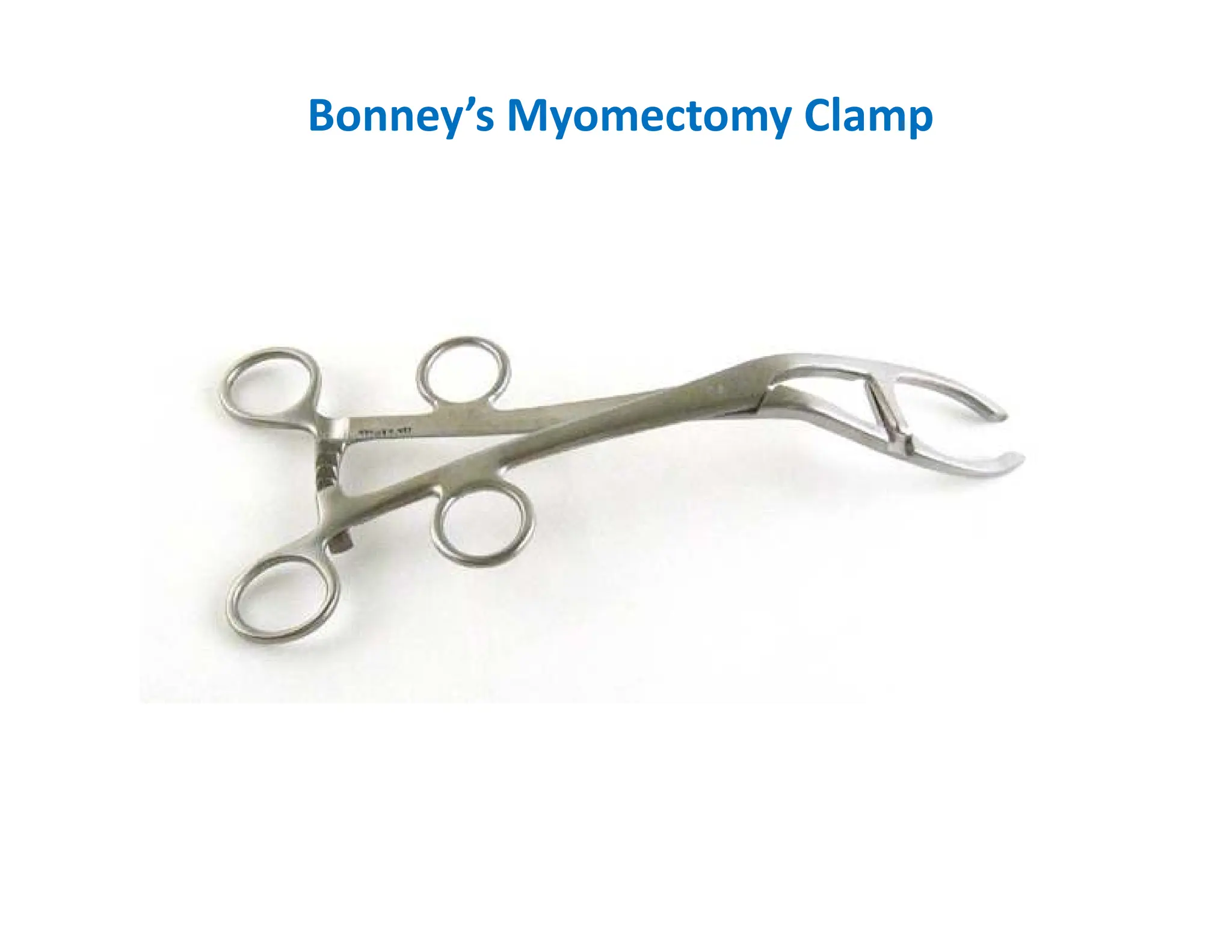 Bonney’s Myomectomy Clamp
 