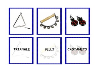 TRIANGLE BELLS CASTANETS