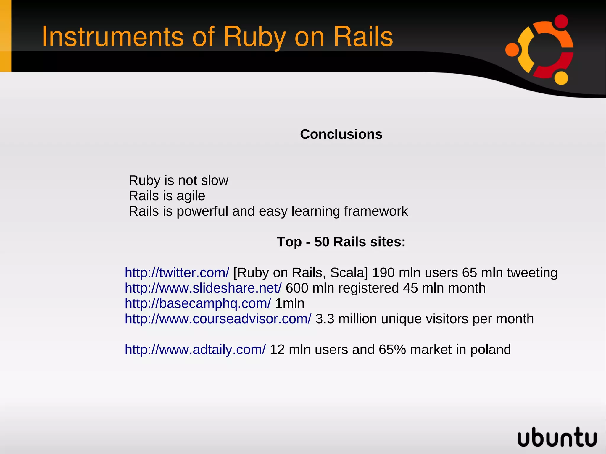 Beside you own gem/plugins can be included into the project. Or even you can contribute to Rails if find some bugs. 