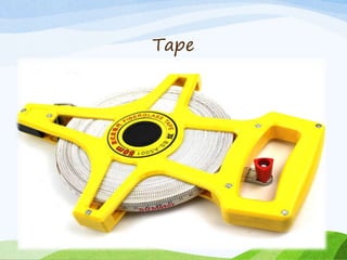 Tape
 