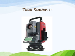Total Station :-
 