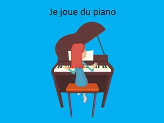 Je joue du piano