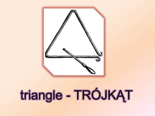 triangle - TRÓJKĄT
 