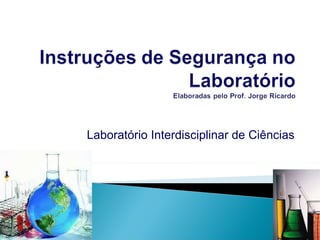 Laboratório Interdisciplinar de Ciências 
