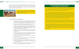 12 13
PASSO A PASSO PSE PROGRAMA SAÚDE NA ESCOLA - TECENDO CAMINHOS DA INSTERSETORIALIDADE PASSO A PASSO PSE PROGRAMA SAÚDE NA ESCOLA - TECENDO CAMINHOS DA INSTERSETORIALIDADE
soas da comunidade local. Esse grupo pode incorporar na sua formação outras ins-
tâncias e áreas, por exemplo, representantes do Comitê Local do BPC (Benefício de
Prestação Continuada) na escola, podendo, inclusive, realizar encontros ampliados
dependendo do tema a ser trabalhado.
O GTI Municipal tem como responsabilidade:
I – 	 Garantir os princípios e diretrizes do PSE no planejamento, monitoramen-
to, avaliação e gestão do recurso de maneira integrada entre as equipes
das escolas e das Unidades Básicas de Saúde/Saúde da Família;
II – 	 Articular para a inclusão dos temas relacionados às ações do Programa
Saúde na Escola nos projetos político-pedagógicos das escolas;
III – 	Definir as escolas federais, estaduais e municipais a serem atendidas
no âmbito do PSE, considerando as áreas de vulnerabilidade social, os
territórios de abrangência das Unidades Básicas de Saúde e o número
de equipes de Saúde da Família implantadas;
IV – Subsidiar a formulação das propostas de educação permanente dos
profissionais de saúde e da educação básica para implementação das
ações do PSE;
V – 	 Subsidiar a assinatura do Termo de Compromisso pelos secretários muni-
cipais de Educação e Saúde, por meio do preenchimento das metas do
plano de ação no sistema de monitoramento (SIMEC);
VI – 	Apoiar e qualificar a execução das ações e metas previstas no Termo de
Compromisso municipal;
VII – Garantir o preenchimento do sistema de monitoramento (SIMEC) pelas
escolas e pelas equipes de Saúde da Família;
VIII – Definir as estratégias específicas de cooperação entre Estados e municí-
pios para a implementação e gestão do cuidado em saúde dos educan-
dos no âmbito municipal; e
IX – 	Garantir a entrega dos materiais do PSE, enviados pelo Ministério da
Educação, para as equipes de saúde e para as escolas.
Se houver no Estado o Grupo Gestor Estadual (GGE) do
Projeto Saúde e Prevenção nas Escolas (SPE), sugere-se
que ele seja integrado no GTIE.
Abrir a escola para os projetos de saúde abrangendo educandos, educadores e comunidade determina os
passos em busca dos saberes educacionais, pois encontram uma boa relação entre os grupos envolvidos, a
valorização humana e a compreensão da importância da relação entre educação e saúde.
A escola contemplada pelo PSE deve funcionar de modo que as atividades em saúde a serem desenvolvidas devam
fazer parte do projeto político-pedagógico escolar, atendendo às expectativas dos professores e, principalmente,
dos educandos. As temáticas a serem trabalhadas pelo PSE devem ser debatidas em sala de aula pelos profes-
sores, assessorados/orientados pelo pessoal da saúde ou diretamente por profissionais de saúde previamente
agendados e com o apoio dos professores. Essa preparação dos educandos no cotidiano da escola pode implicar
a participação desde o agendamento e organização das atividades e/ou durante a realização delas.
Em relação às atividades de educação e saúde, a comunidade escolar analisa, de acordo com sua compe-
tência e a pertinência, a dinâmica do ambiente escolar, considerando sua estrutura, condições, coerência
pedagógica e necessidades da escola ou dos educandos. Se necessário, submete ao conselho pedagógico.
Portanto, estratégias pedagógicas podem ser sugeridas ou enriquecidas tanto pelos profissionais de saúde quanto
de educação para que sejam analisadas pelo setor da educação e estejam coerentes com os fundamentos e pressu-
postos de aprendizagem adotados e aceitos, caracterizando uma ação conjunta, de maneira que sejam respeitadas
as competências próprias de cada setor, assim como suas estratégias de atuação no que concerne sua área técnica
por excelência.
SOBRE A GESTÃO INTERSETORIAL DO TRABALHO DAS EQUIPES
DE SAÚDE DA FAMÍLIA E AS EQUIPES DAS ESCOLAS
 