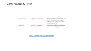 Content Security Policy 
http://content-security-policy.com/ 
 