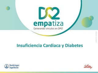 Insuficiencia Cardiaca y Diabetes
JAR0233.032018
 