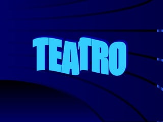 TEATRO 