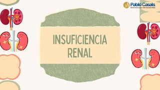 insuficiencia
renal
 