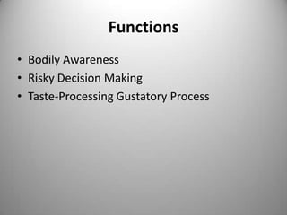FunctionsBodily AwarenessRisky Decision MakingTaste-Processing Gustatory Process
