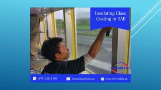 Insulating glass coating in uae