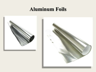 Aluminum Foils
 