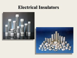 Electrical Insulators
 