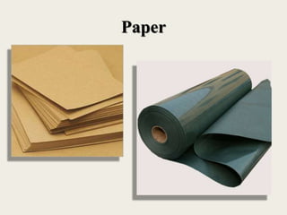 Paper
 