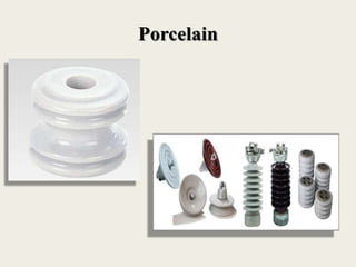 Porcelain
 