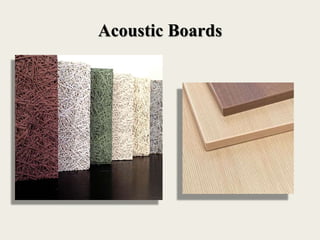 Acoustic Boards
 