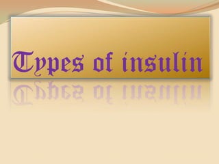Types of insulin