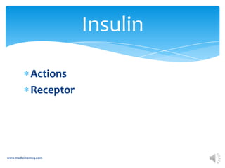 Insulin
Actions
Receptor

www.medicinemcq.com

 