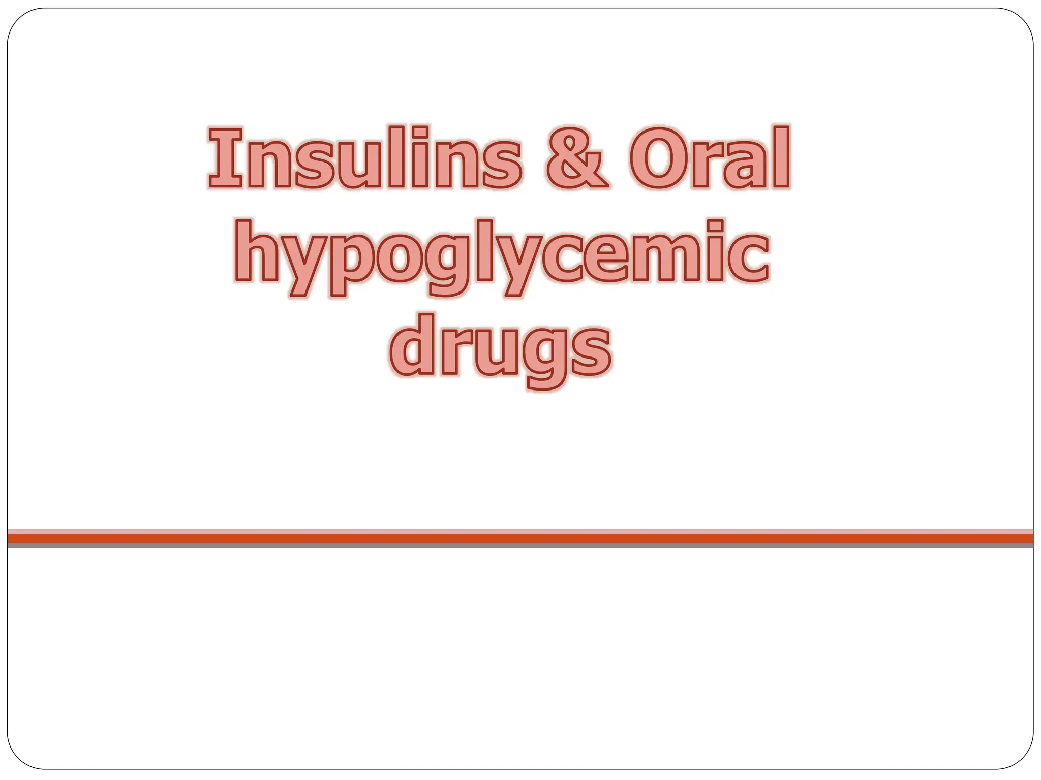 Insulin and oral hypoglycemic drugs short.ppt
