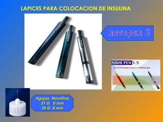 novopen 3 Agujas  Novofine 31 G  6 mm 30 G  8 mm LAPICES PARA COLOCACION DE INSULINA 